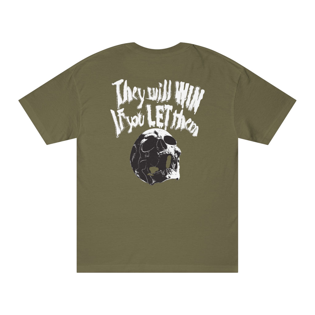 "They Will Win If You Let Them" beachsmoke T Shirt