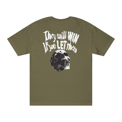 "They Will Win If You Let Them" beachsmoke T Shirt