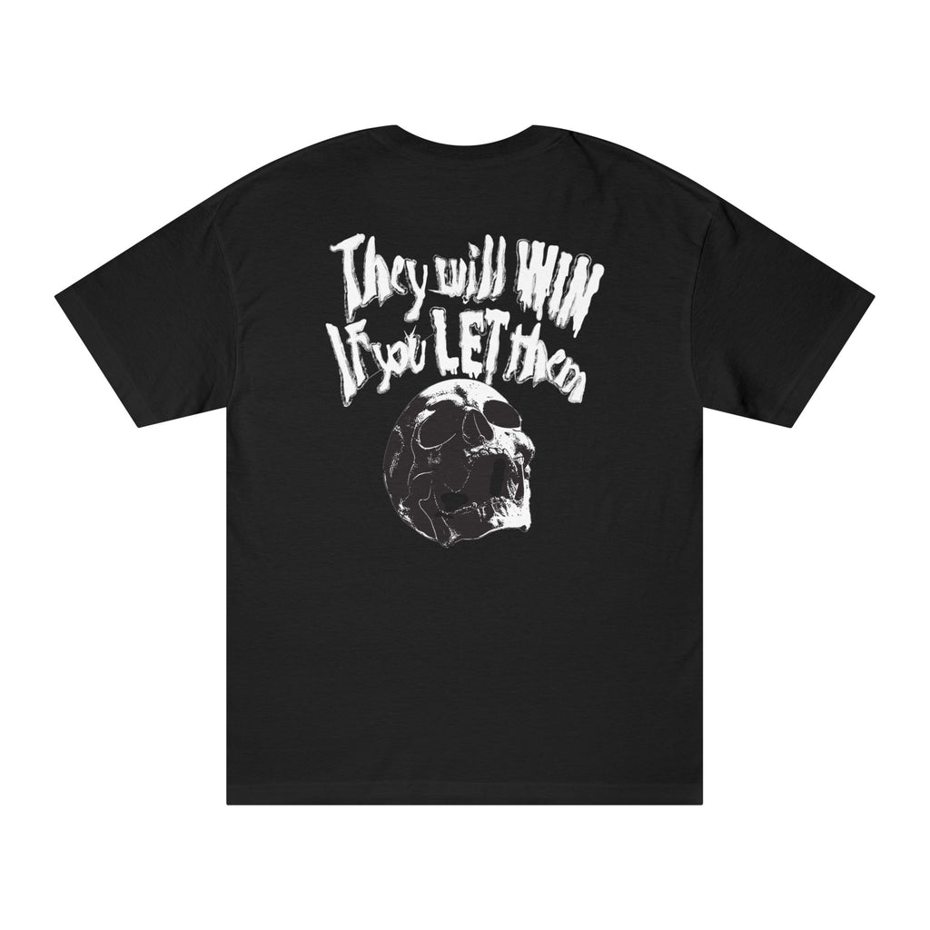 "They Will Win If You Let Them" beachsmoke T Shirt